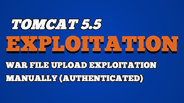 Tomcat 5.5 War File Upload Exploitation Manually (Authenticated)