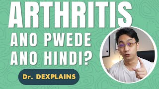 ARTHRITIS  ANO ANG PWEDENG KAININ AT GAWIN? | Dr. DEXplains