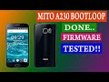 Berhasil Flash Mito A230 Bootloop Firmware Mito A230 dijamin OK 100% Tested