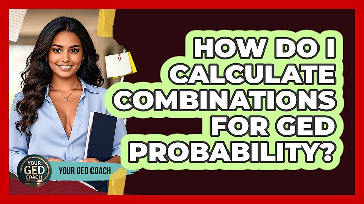 How Do I Calculate Combinations For GED Probability? - Your GED Coach