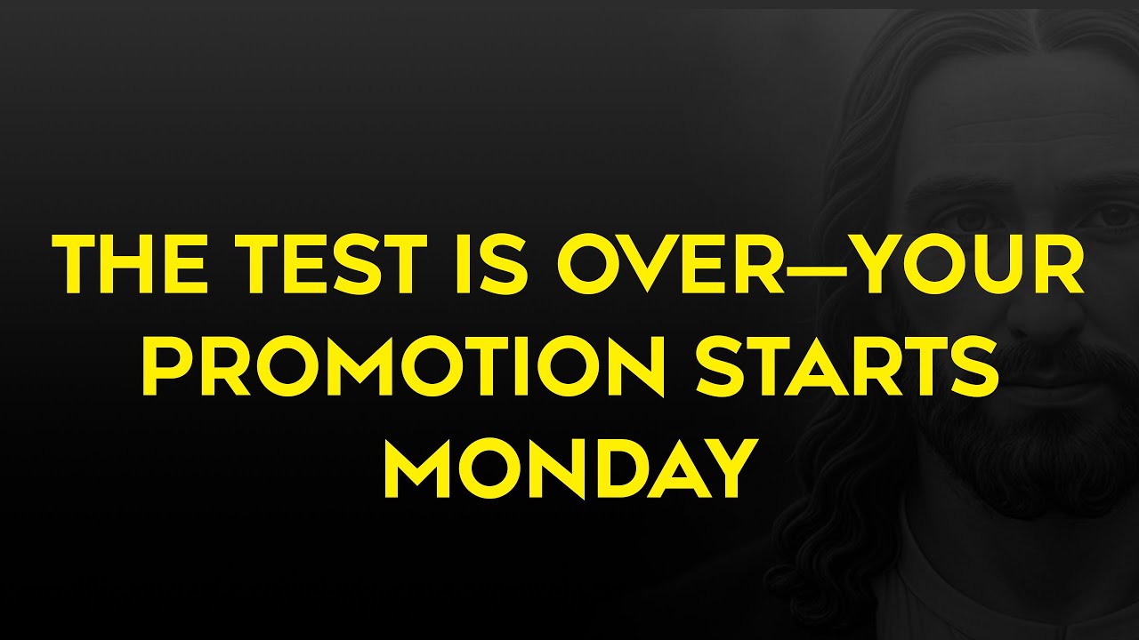 The Test Is Over—Your Promotion Starts Monday