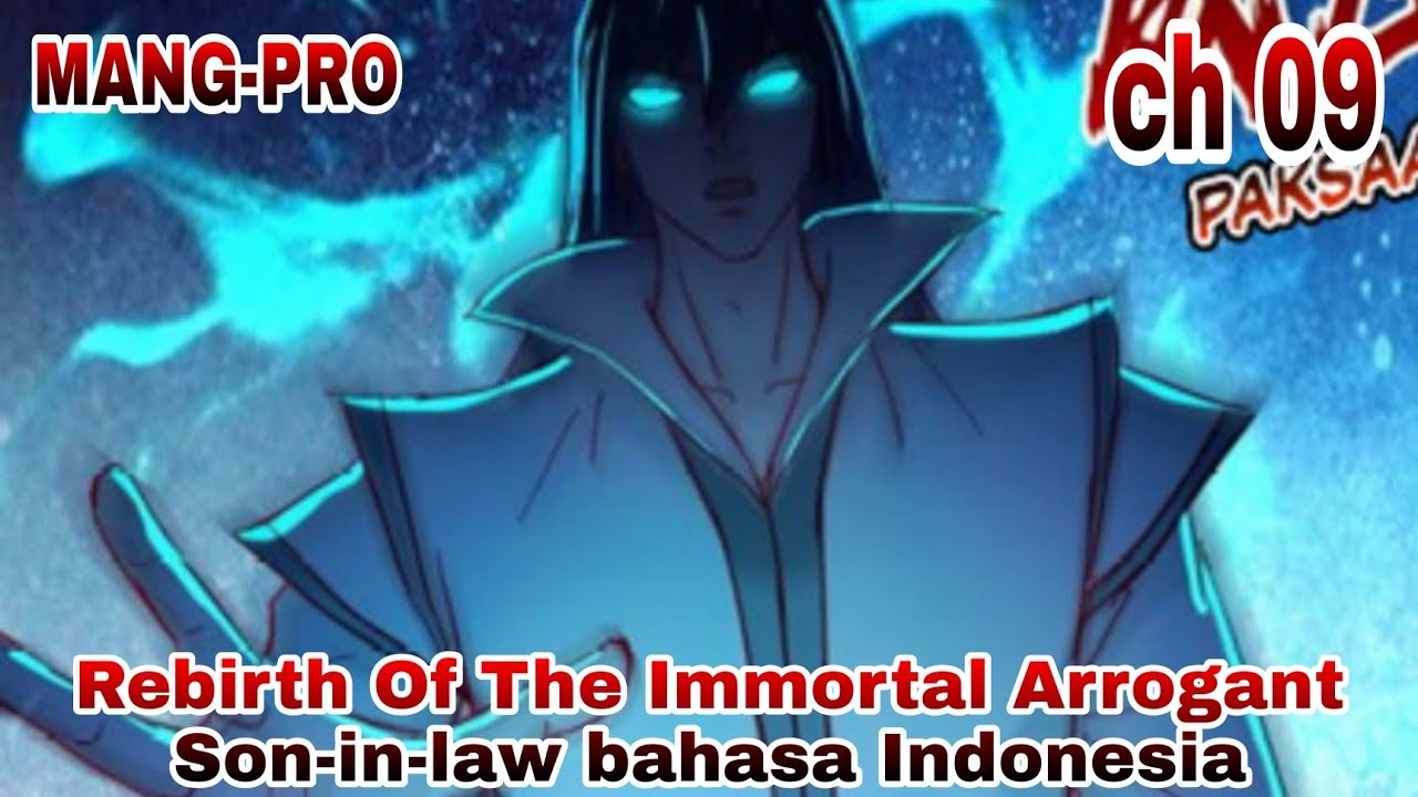 Rebirth Of The Immortal Arrogant Son-in-law chapter 09 sub indo |Kaisar