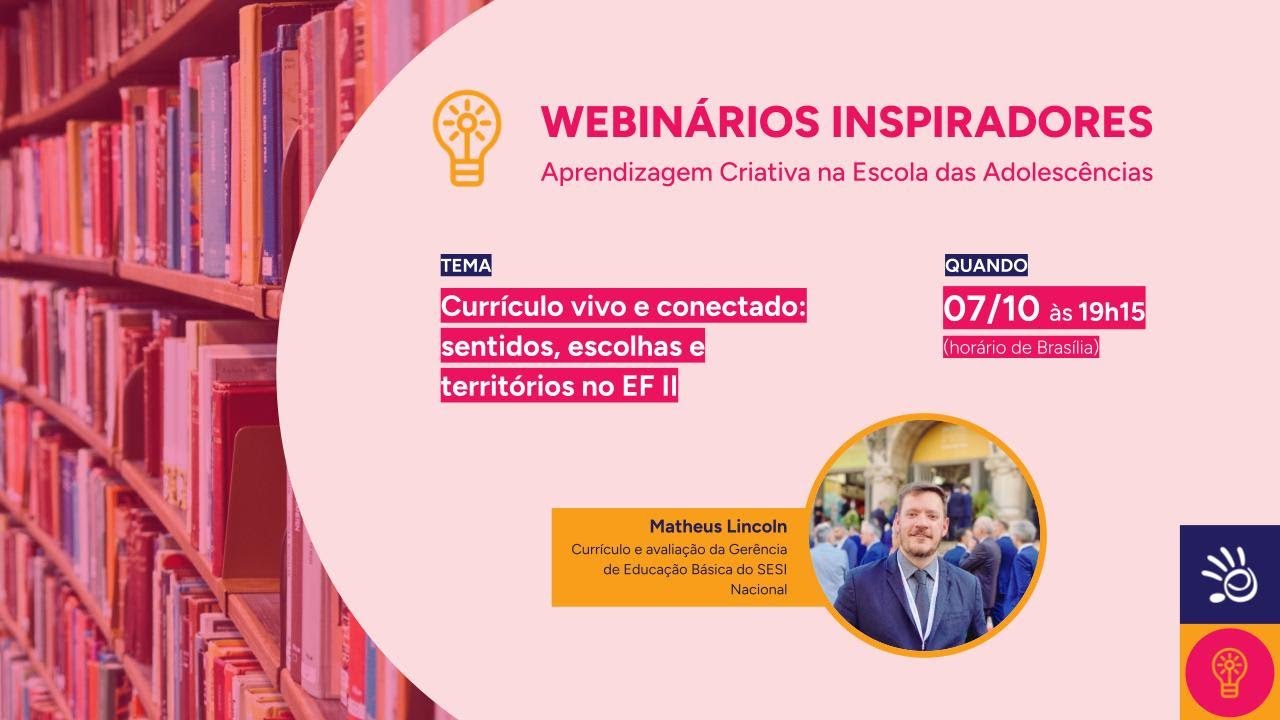 Currículo vivo e conectado: sentidos, escolhas e territórios no EF II