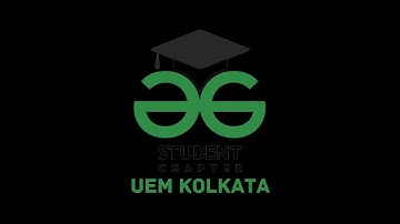 GeeksforGeeks Student Chapter UEM Kolkata: Official Inauguration Video ||  #GeeksforGeeks #UEMK