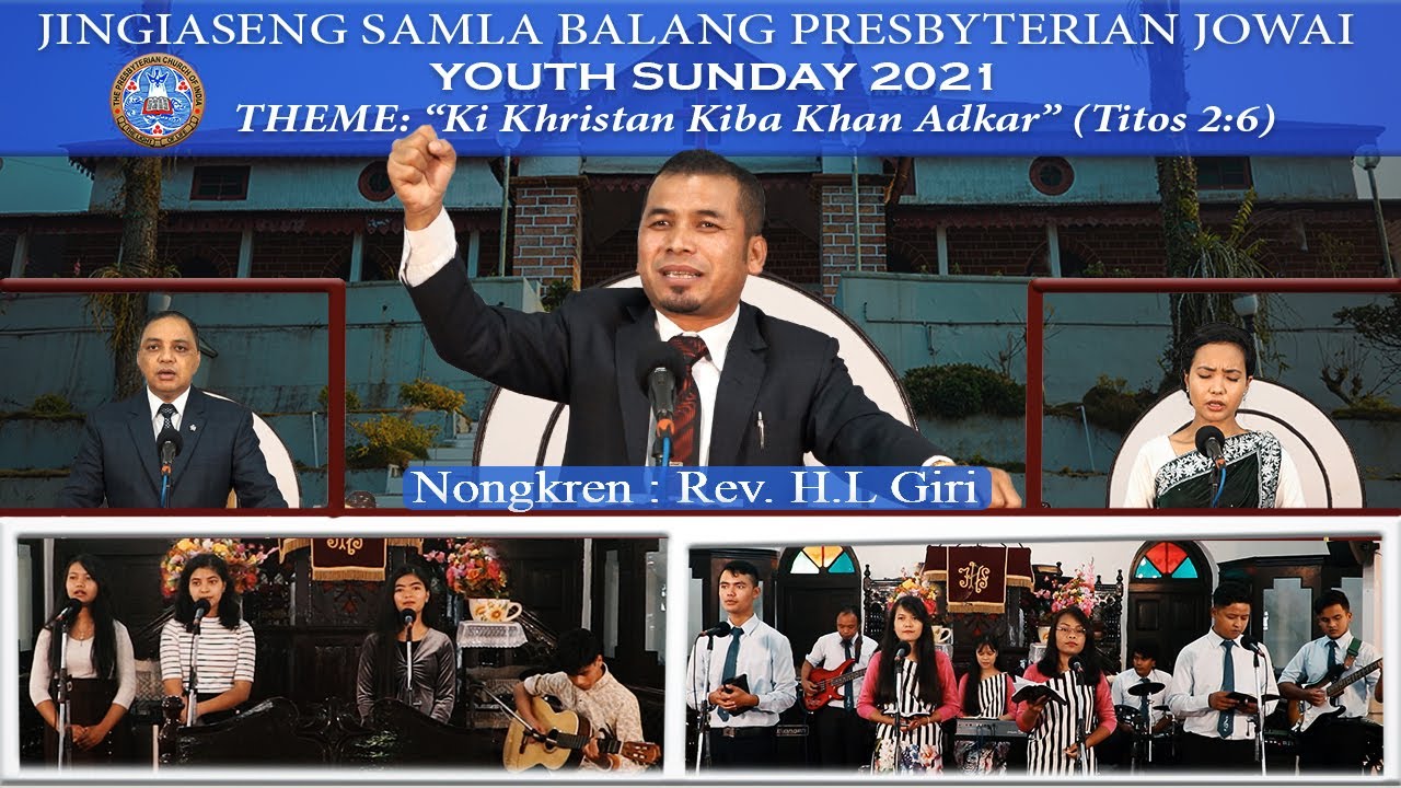 Jingiaseng Samla Balang Presbyterian Jowai | Youth Sunday Service | 5.9.2021 | 2:30pm | Rev. HL Giri
