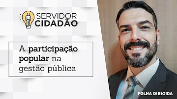 Qual a importância da participação popular na administração pública?