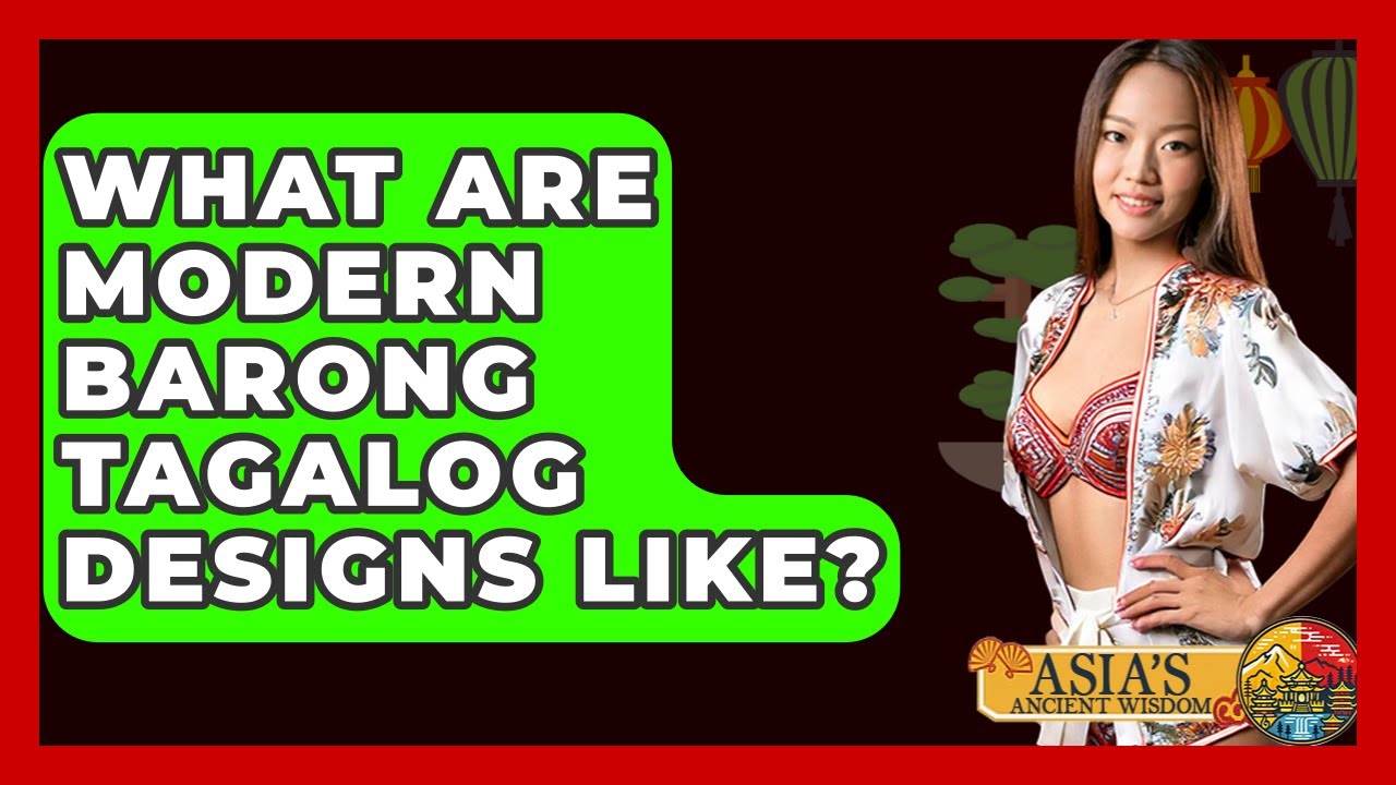 What Are Modern Barong Tagalog Designs Like? - Asia's Ancient Wisdom