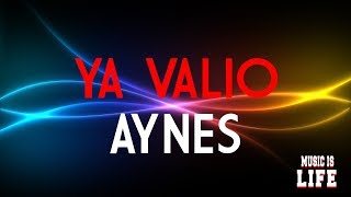 Aynes - Ya Valio Lyrics
