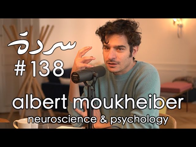 #Sarde138 with Albert Moukheiber - سردة مع ألبير مخيبر | Stress, Anxiety, Burnout u0026 Unhealthy Detox class=