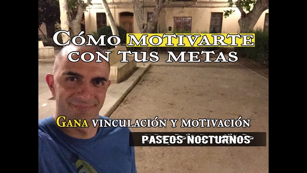 Cómo motivarte y vincularte para lograr tus metas y objetivos #56 - YouTube