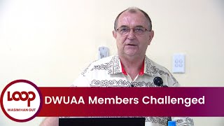 DWUAA Members Challenged