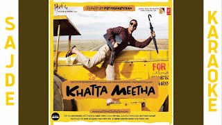 Sajde Kiye Hain Lakhon Karaoke With Lyrics With Female Vocal | KK | Khatta Meetha