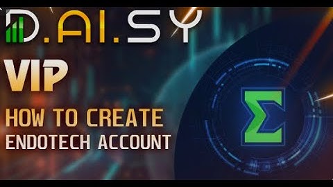 VIP D.AI.SY - How to Create Endotech Account