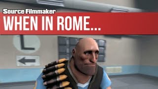 [SFM] When In Rome