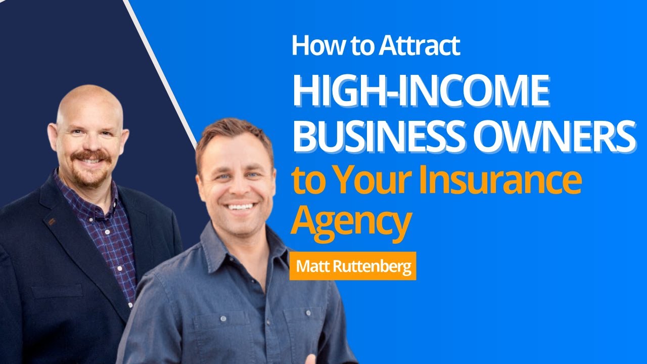 How to Attract High-Income Business Owners to Your Insurance Agency ...