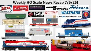 Weekly HO Scale News Recap July 6 2026! ft. Rapido Atlas Bowser Accurail Class One ScaleTrains