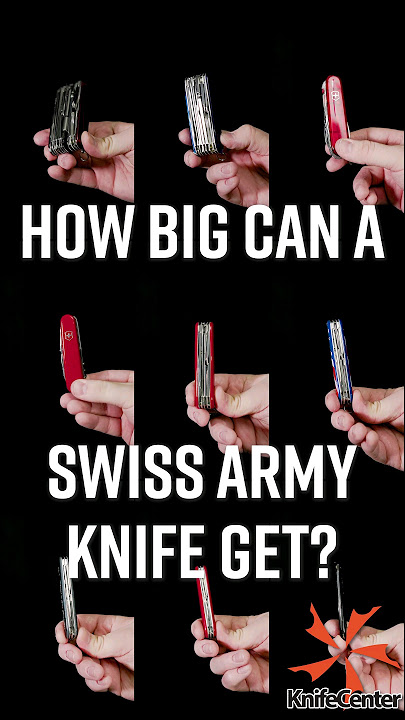 How Big Can a Swiss Army Knife Get?