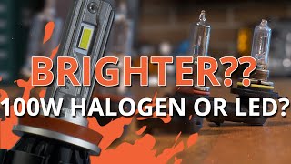 100W Halogen VS LED Bulbs  which is brightest?