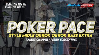 DJ POKER  PACE  STYLE MIDLE OKROK OKRK BASS EXTRA PETRIK FDRCTN RMX