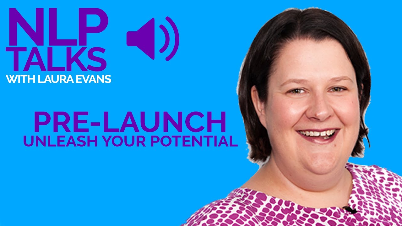 NLP Talks with Laura Evans Podcast - Introducing the Podcast - Pre-Launch Episode