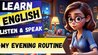 Learn English through story ( My Evening Routine ) Listen & Speak - Learn English In Day