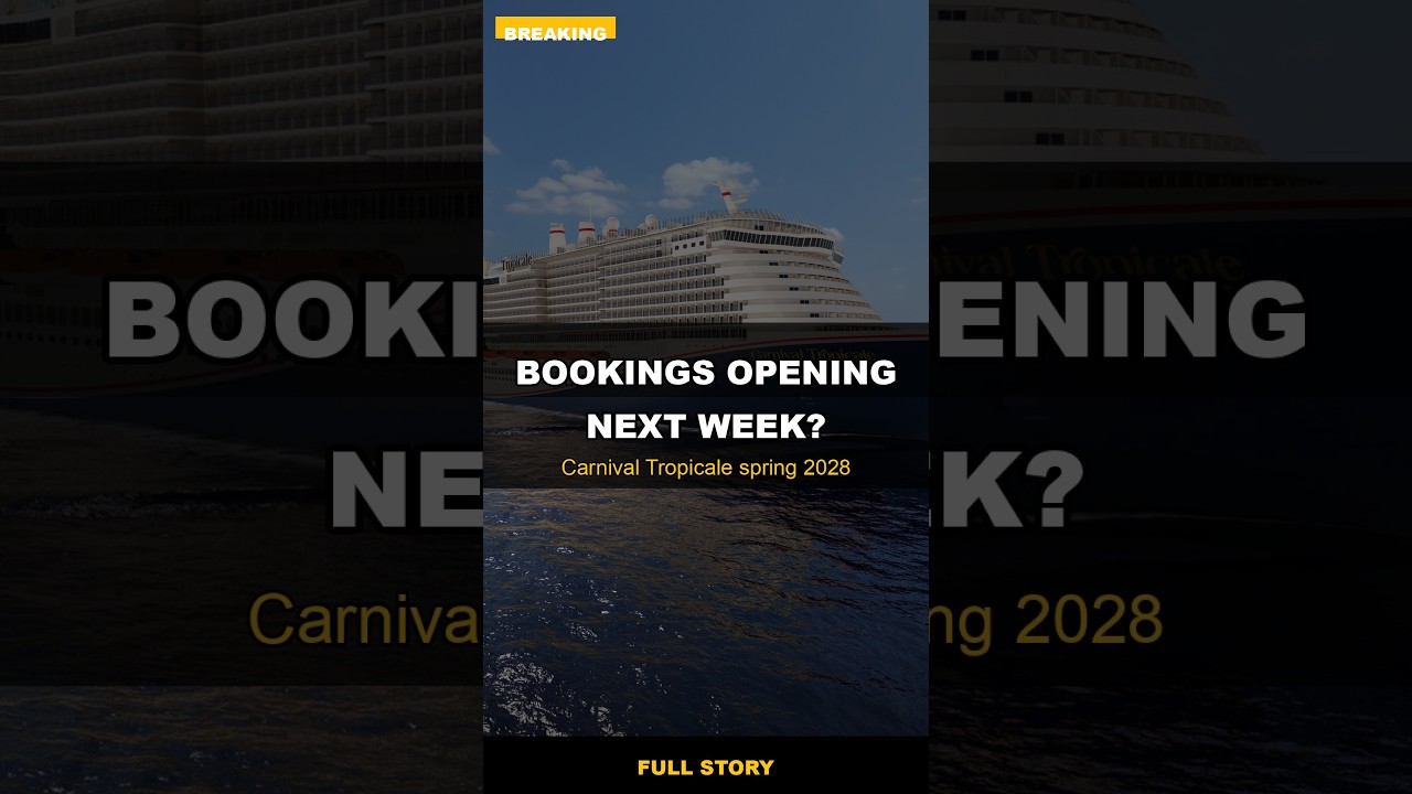 Carnival Tropicale Bookings Could Open NEXT WEEK (2026)