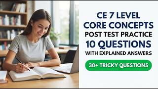 CE 7 Level Core Concepts Post Test Practice: 10 Essential Questions with Clear Explained Answers Now
