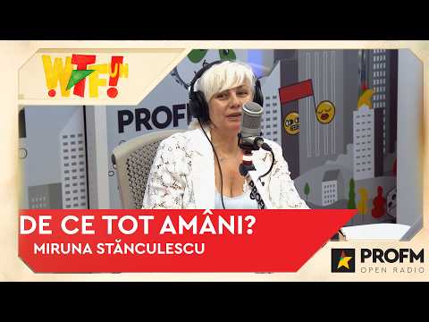 De ce tot amâni? Psihologia procrastinării, explicată de psihologul Miruna Stănculescu @ WTFun