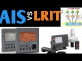 Difference between ais and lrit  bridge equipments 