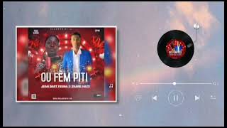 Ou Fèm Piti By Zkare Haiti X Jean Bart Fedna