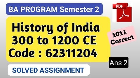 History of India 300 to 1200 | BA Program | Code 62311204 | Ans 2
