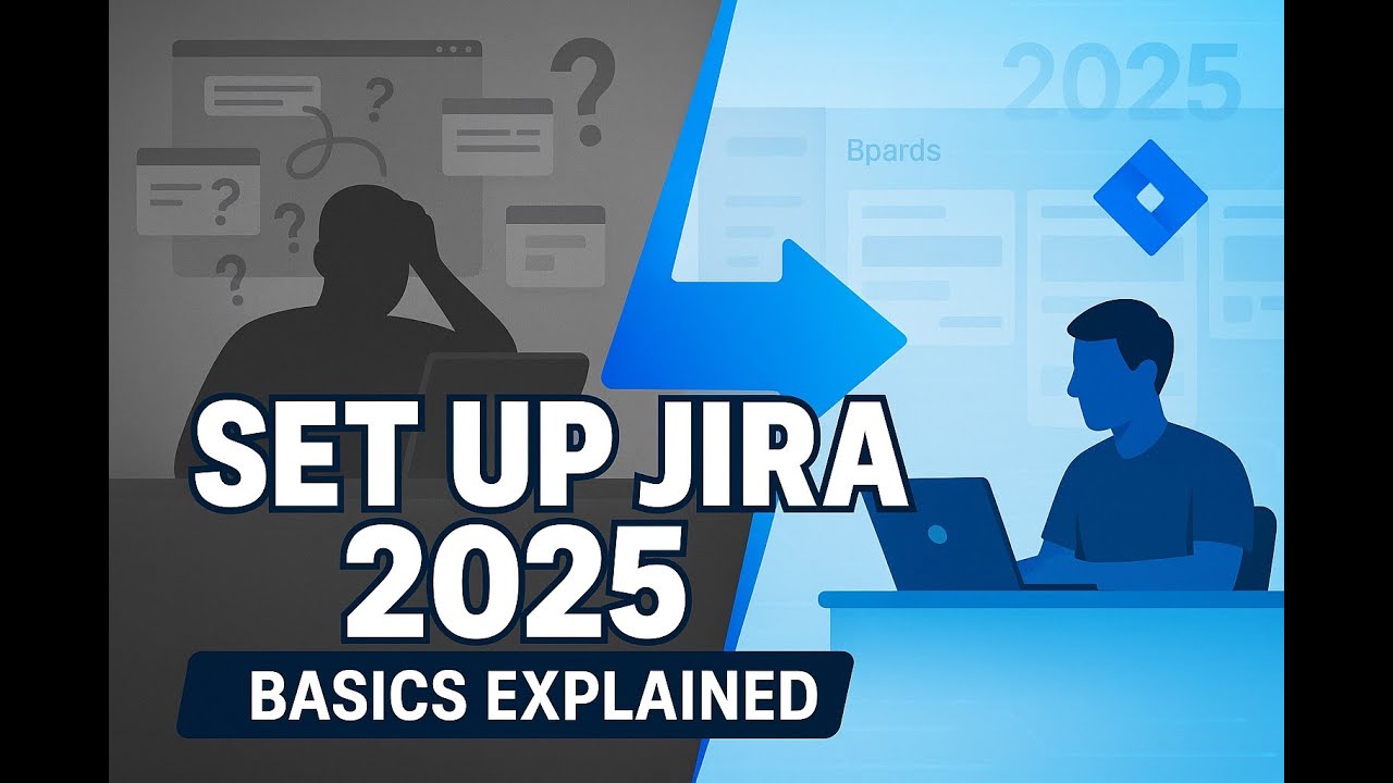 📌Jira Basics Explained – How to Set Up & Use Jira in 2025 - YouTube