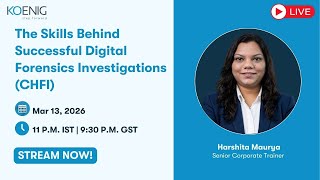 The Skills Behind Successful Digital Forensics Investigations (CHFI)