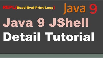 Java 9 Jshell Detail Tutorial | How to Use JShell in Java 9 ? | Java 9 with JShell | REPL