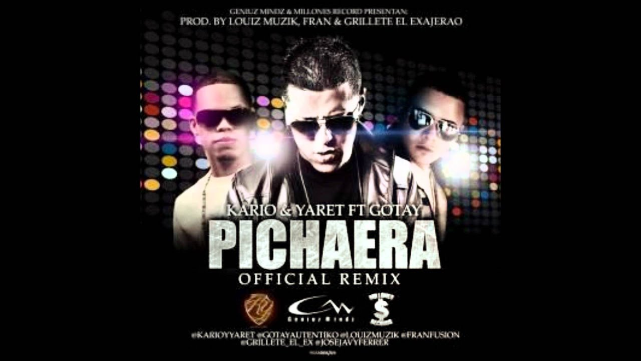 Kario & Yaret Ft Gotay 'El Autentiko' -- Pichaera (Official Remix