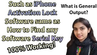 iPhone Activation Lock Software same as how to find any software serial key |What is General Output screenshot 3
