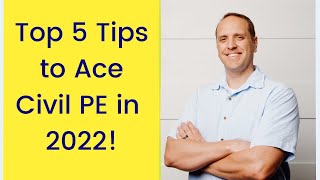 Top 5 Tips to Ace the Civil PE in 2022!  Let's go CBT!