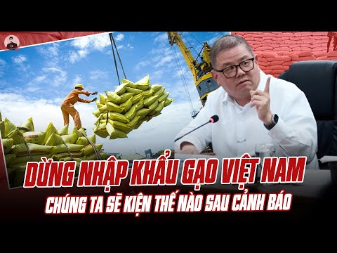 PHILIPPINES TẠM DỪNG NHẬP KHẨU GẠO VIỆT NAM: CHÚNG TA SẼ KIỆN THẾ NÀO SAU CẢNH BÁO CỦA BỘ TRƯỞNG PHI