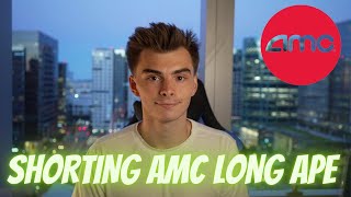 AMC STOCK: SHORTING AMC GOING LONG APE - BE PREPARED FOR OPTIONS! - (Amc Stock Analysis)