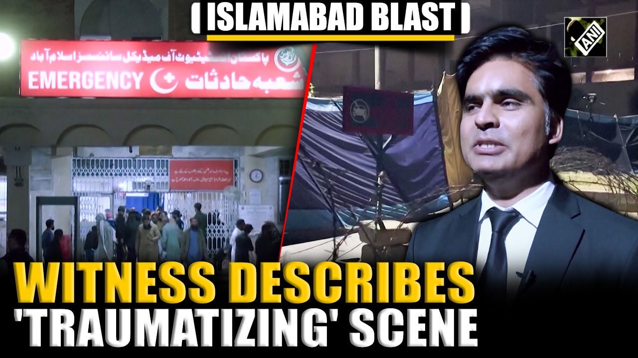 “We saw chaos…” Witness recalls ‘traumatising’ blast scene at Islamabad Court led by suicide bomber