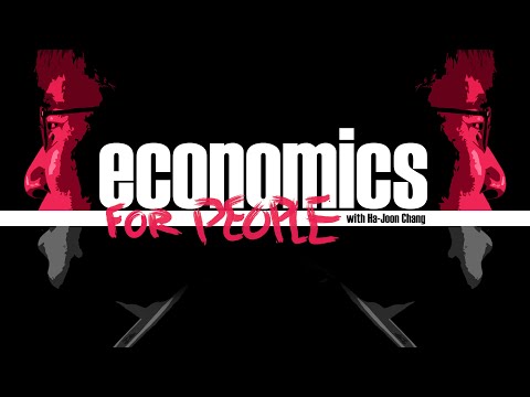 Economics for People with Ha-Joon Chang [TRAILER]