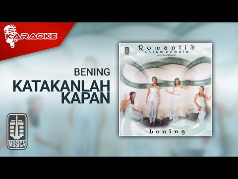 Putar Katakanlah Kapan - Bening