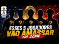 OS 5 JOGADORES QUE VÃO AMASSAR NA COPA e ninguém está falando! | Copa do Mundo 2026