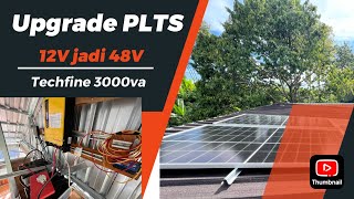 PLTS 100% Offgrid : Upgrade dari 12V ke 48V Techfine 3000va