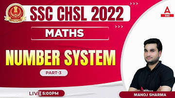 SSC CHSL 2022 | CHSL Maths by Manoj Sharma | Number System | Part 3