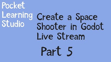 Coding a Space Shooter Game in Godot - Part 5