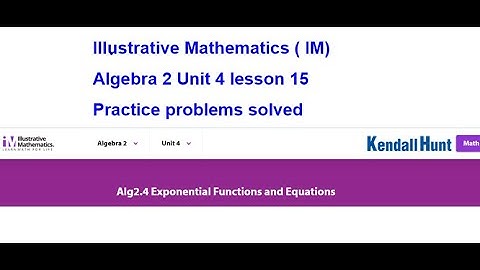 Algebra 2 Unit 4 |Lesson 15 | Practice problems  | IM® Algebra 2