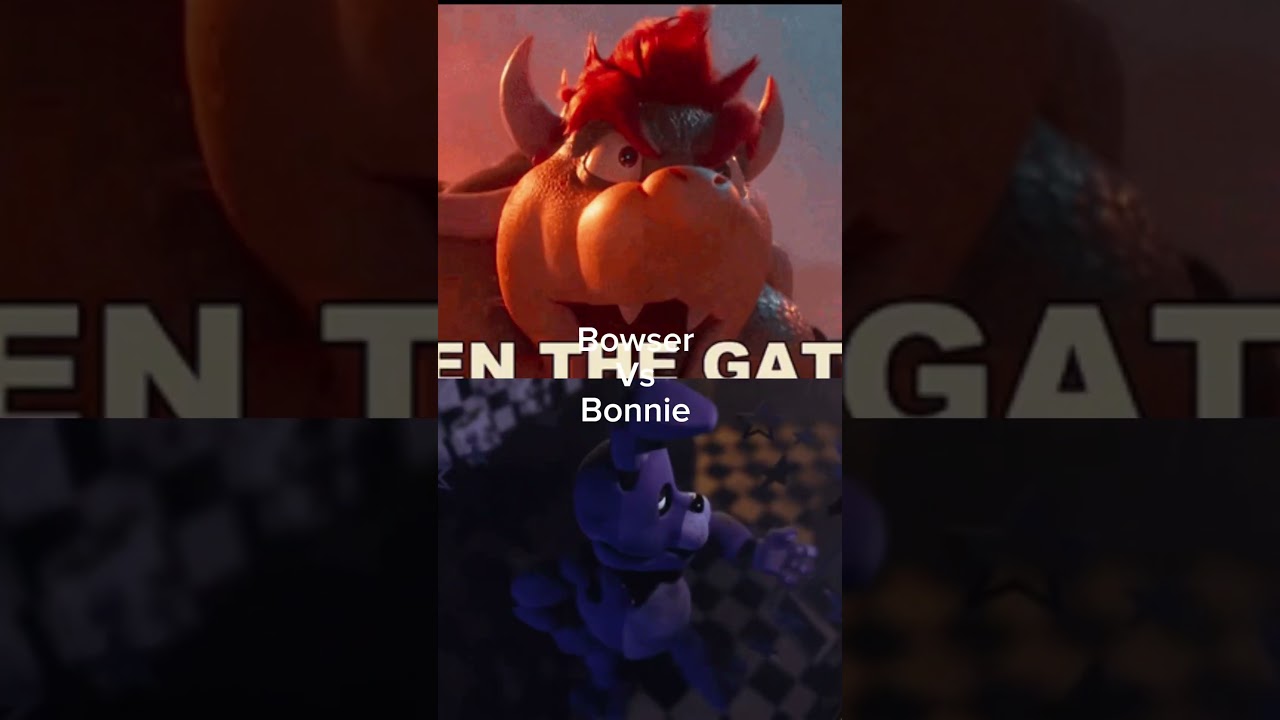 Bowser vs fnaf