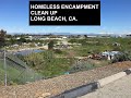 Homeless Encampment - Clean Up -Long Beach, CA