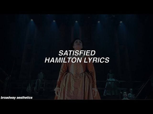 Satisfaction текст. Alexander Hamilton Musical satisfied текст.